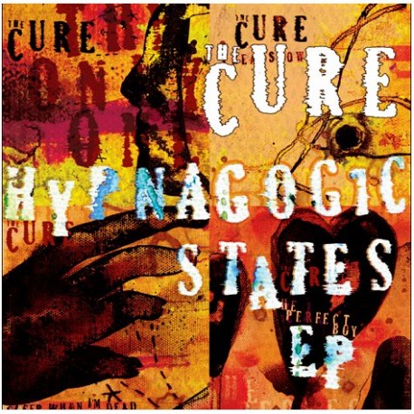 Cure - Hypnagogic States - Ep