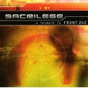 Front 242 - Sacrilege - A Tribute To Front 242