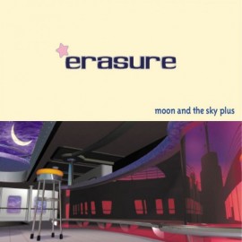Erasure - Moon & The Sky Plus