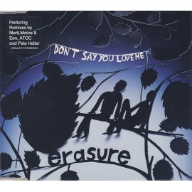 Erasure - Don't Say You Love Me