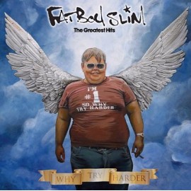 Fat Boy Slim - Why Try Harder - The Greatest Hits
