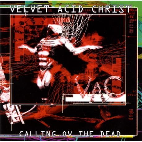 Velvet Acid Christ - Calling Ov The Dead