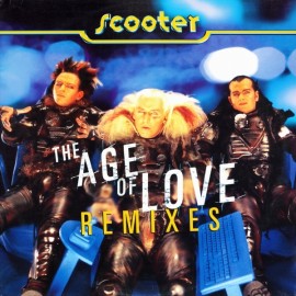 Scooter - The Age of Love (Remixes)