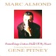Marc Almond feat.Gene Pitney - Somethings Gotten Hold Of My Heart