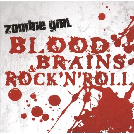 Zombie Girl - Blood  Brains & Rock'n Roll