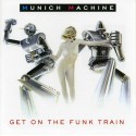 Munich Machine (Giorgio Moroder) - Get On The Funk Train