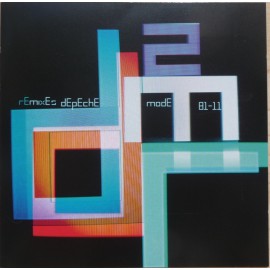 Depeche Mode - Remixes 2: 81 - 11