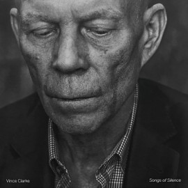 Vince Clarke - Songs Of Silence